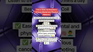 This Is 3000 Hz Frequency It Eases Mental And Physical Ailments
