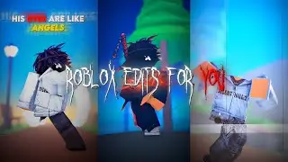 Roblox edits for you 💖