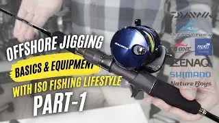 Offshore Jigging - Basics & Equipment [Part 1]