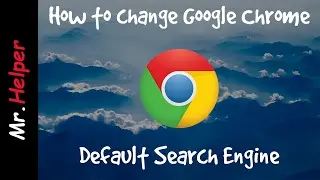 How to change Google Chrome Default Search Engine