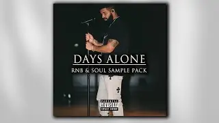 DAYS ALONE  VOL.1 - Drake Loop Kit | Soulful R&B Loop Kit | Sample Pack 2022