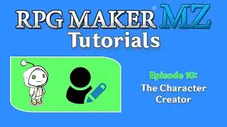 RPG Maker MZ Tutorials: Episode 10 - The Character Creator