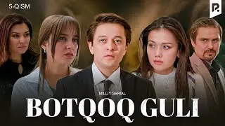 Botqoq guli 5-qism (milliy serial) | Боткок гули 5-кисм (миллий сериал)
