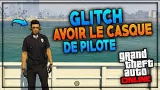 Glitch gta 5 online avoir le casque de pilote 1.36