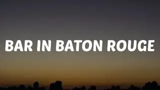 Lainey Wilson - Bar In Baton Rouge (Lyrics)