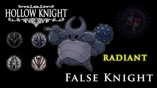 FALSE KNIGHT | RADIANT | HOLLOW KNIGHT