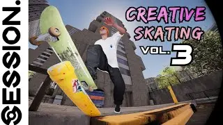 Session | Creative Skating Vol.3