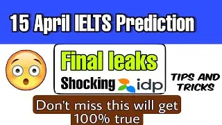 15 April IELTS Exam prediction | 15 april Ielts exam