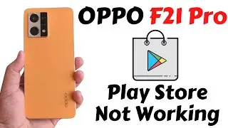 Oppo F21 Pro Play Store Not Working || Play Store not downloading apps problem