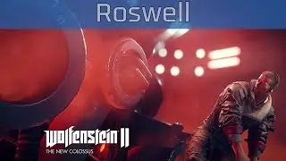 Wolfenstein II: The New Colossus - Roswell Walkthrough [HD 1080P]