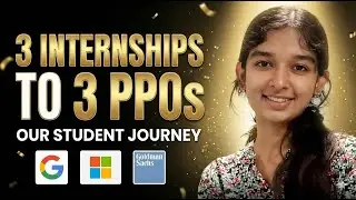 How She Got 3 Internships and 3 PPOs ? | Google | Microsoft | Goldman Sachs | Un-Cut Podcast