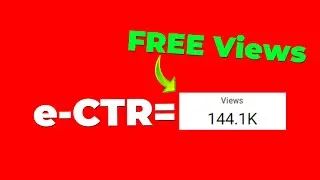How to Get More Views on Youtube (FREE VIEWS using e-CTR)