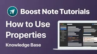 How to Use Properties 4: Knowledge Base | Boost Note Official