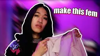 how to feminize your masculine clothing