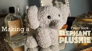 Making an Elephant Plushie out of Fuzzy Socks
