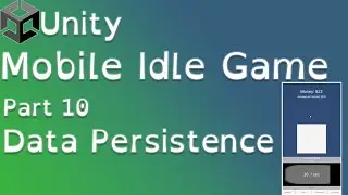 Unity Mobile Idle Game Tutorial Part 10: Data Persistence