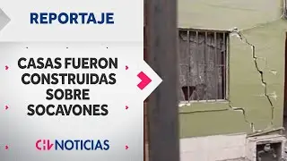 Casas construidas sobre socavones en región de Tarapacá: Están a punto de colapsar | REPORTAJES CHV