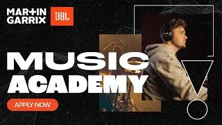 JBL x MARTIN GARRIX MUSIC ACADEMY
