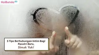 5 Tips Berhubungan Intim Bagi Pasutri Baru, Simak Yuk!