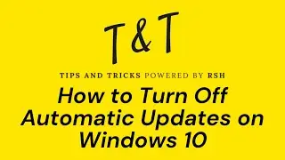 How to Turn Off Automatic Updates on Windows 10