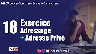 18 - Exercices adressages et les adresses privées