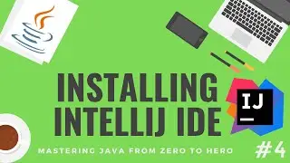 How to Install Intellij IDEA on Windows 10 - [Master Java Course #4]
