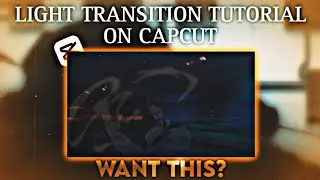 How To Do Light Transition on Capcut | Capcut Tutorial 『SUBTITLES INCLUDED』