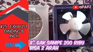 #25 Pasang Exhaust fan dinding 8 inch termurah, bisa 2 arah angin - unboxing / test & review