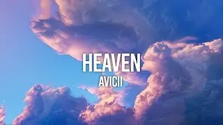 Avicii - Heaven (Lyrics)