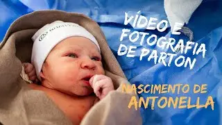 Vídeo e Fotografia de Parto - Nascimento da Antonella...😍