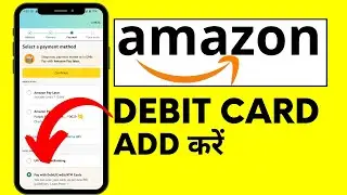 Amazon Me Debit Card Kaise Add Kare | How To Add New Debit Card To Amazon Account