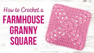How to Crochet a Farmhouse Granny Square | WITH PUFF STITCHES