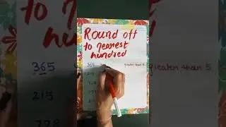 Round off to nearest hundred..