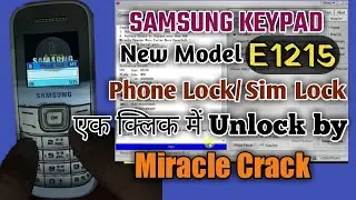 Samsung Keypad Gt-E1215 Phone Lock Remove By Miracle Crack 100% Tested Solution| Samsung Keypad 2022