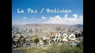 So anders und doch so Beeindruckend / La Paz / Bolivien #20