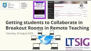 Phil Longwell - Getting Students to Collaborate in Breakout Rooms in Remote Teaching