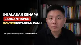Ini Alasan Kenapa Jangan Hapus Konten Instagram Kamu