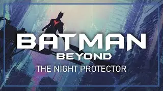 Batman Beyond (1999) | THE NIGHT PROTECTOR [ambient score]