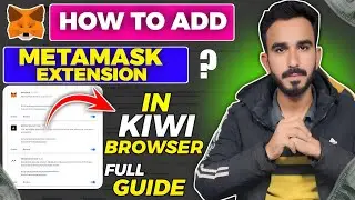 🔥 How to Add & Set Up MetaMask Extension in Kiwi Browser | Full Guide for Android Users 🚀