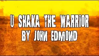 U Shaka The Warrior