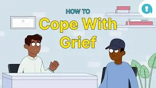 How to Cope with Grief and Loss
