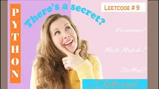 Leetcode 9 Palindrome Number - Python Solution - Recursion DivMod Logarithm Example Tutorial - Fun!
