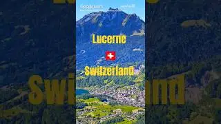 The Beauty of Lucerne 🇨🇭 Switzerland #shortvideo #shorts #switzerland