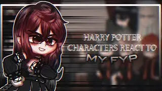 Harry Potter characters react to my fyp