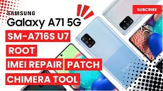 Samsung A71 5G SM-A716S U7 IMEI Repair With Chimera Tool