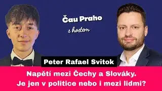 Napětí mezi Čechy a Slováky. Jak je to ve skutečnosti? | Peter Rafael Svitok