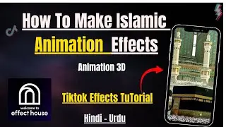 How To Make Islamic Animation Effects || tiktok Effects Tutorial In Urdu hind