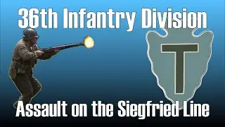 36th ID assaulting the Siegfried Line