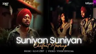 SUNIYAN SUNIYAN Romantic Mashup | Mix Singh & Juss | Lo-fi 2307 | Latest Insta Trending Songs