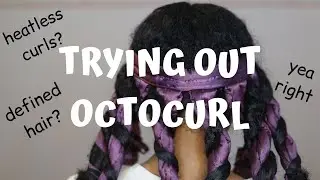 Octocurl | Heatless Curls on 3B/3C Hair?!